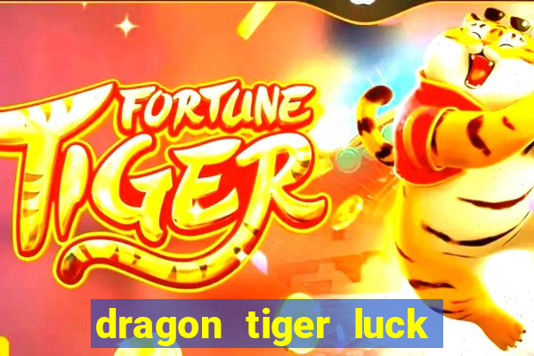 dragon tiger luck demo dinheiro infinito